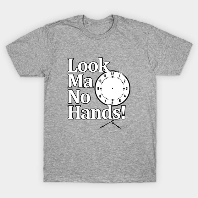 Look Ma No Hands! T-Shirt by andyjhunter